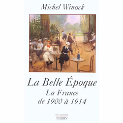 ISBN La Belle Epoque La France De 1900 A 1914, histoire, Français
