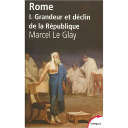 ROME - tome 1 Grandeur et déclin de la République (Broché)