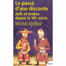 ISBN Le Passe D'Une Discorde; Juifs Et Arabes Du Viie Siecle A Nos Jours, histoire, Français, Livre broché