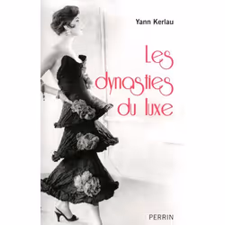 ISBN Les Dynasties Du Luxe, Art & design, Français, Livre broché