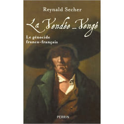 La Vendée-Vengé le génocide franco-français (Broché)