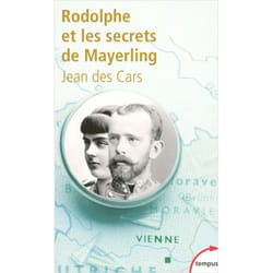 Rodolphe et les secrets de Mayerling (Broché)