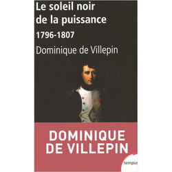 Le soleil noir de la puissance 1796-1807 (Broché)