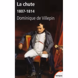 ISBN La Chute; 1807-1814, histoire, Français, Livre broché