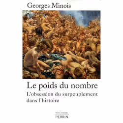 ISBN Le Poids Du Nombre; L'Obsession Du Surpeuplement Dans L'Histoire, histoire, Français