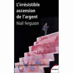 ISBN L'Irresistible Ascension De L'Argent, histoire, Français