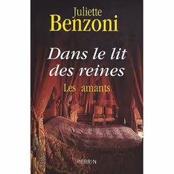ISBN Dans Le Lit Des Reines : Les Amants, histoire, Français, Livre broché