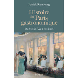 ISBN Histoire du Paris gastronomique - Du Moyen Age à nos jours : Le livre de Patrick Rambourg