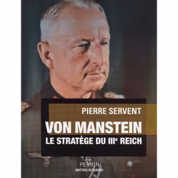 ISBN Von Manstein, Le Stratege Du Iiie Reich, biographie, Français, Livre broché
