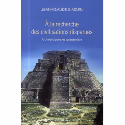 ISBN A La Recherche Des Civilisations Disparues, histoire, Français