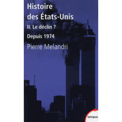 ISBN Histoire des Etats-Unis II Le déclin ? Depuis 1974 : Le livre de Pierre Mélandri