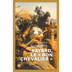 ISBN Bayard, le ' bon chevalier ' : Le livre de Thierry Lassabatère, histoire, 752 pages
