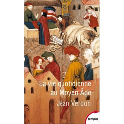 La vie quotidienne au Moyen Âge (Broché)