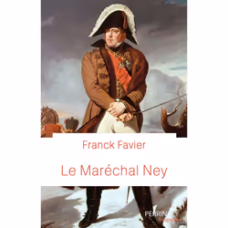 ISBN Le maréchal Ney : Le livre de Franck Favier, histoire, 400 pages