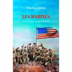 ISBN Les Marines - Histoires d'un mythe américain : Le livre de Nicolas Aubin, histoire, 544 pages