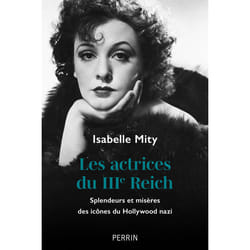 ISBN Les actrices du IIIe Reich - Splendeurs et misères des icônes du Hollywood nazi : Le livre de Isabelle Mity