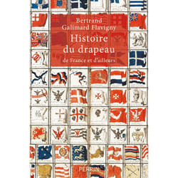 ISBN Histoire du drapeau de France et d'ailleurs : Le livre de Bertrand Galimard Flavigny