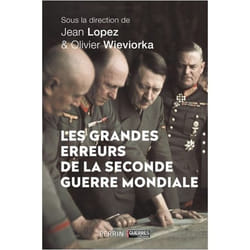 Les grandes erreurs de la Seconde Guerre mondiale (Broché)