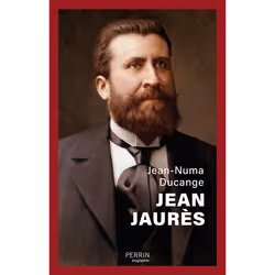 ISBN Jean Jaurès : Le livre de Jean-Numa Ducange, histoire, 464 pages