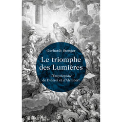 ISBN Le Triomphe des Lumières - L' Encyclopédie de Diderot et d' Alembert : Le livre de Gerhardt Stenger