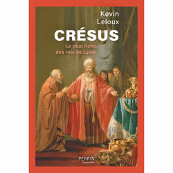 ISBN Crésus - Le plus riche des rois de Lydie : Le livre de Kevin Leloux, histoire, 304 pages
