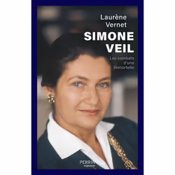ISBN Simone Veil - Les combats d'une immortelle : Le livre de Laurène Vernet, histoire, 368 pages