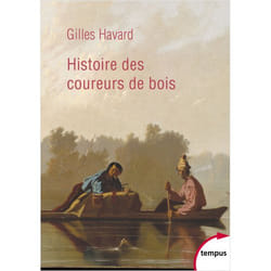 Histoire des coureurs de bois (Broché)