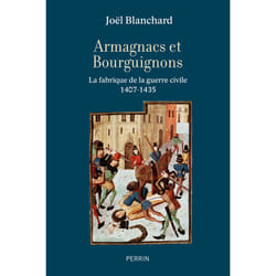 ISBN Armagnacs et Bourguignons - La fabrique de la guerre civile (1407-1435) : Le livre de Joël Blanchard