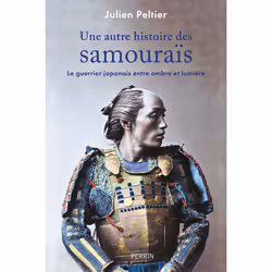 ISBN Une autre histoire des samouraïs : Le livre de Julien Peltier, histoire, 368 pages