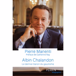 ISBN Albin Chalandon - Le dernier baron du gaullisme : Le livre de Pierre Manenti, biographie, 400 pages