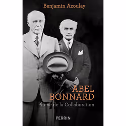 ISBN Abel Bonnard - Plume de Collaboration : Le livre de Benjamin Azoulay, histoire, 384 pages