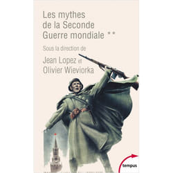 Les mythes de la Seconde Guerre mondiale - tome 2 (Poche)