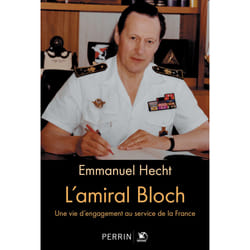 ISBN L'amiral Bloch - Une vie d'engagement au service de la France : Le livre de Emmanuel Hecht