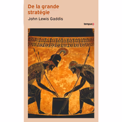 ISBN De la grande stratégie : Le livre de John Lewis Gaddis, histoire, 384 pages