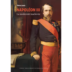 ISBN Napoléon III - La modernité inachevée : Le livre de Thierry Lentz, histoire, 256 pages