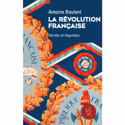 ISBN La Révolution française - Vérités et légendes : Le livre de Antoine Boulant, histoire, 304 pages