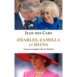 ISBN Charles, Camilla et Diana - Amours et tragédies chez les Windsor : Le livre de Jean des Cars