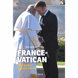 ISBN France-Vatican - Deux siècles de guerre secrète : Le livre de Bernard Lecomte, histoire, 448 pages