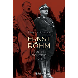 ISBN Ernst Röhm - Nervi dauphin rival : Le livre de Eleanor Hancock