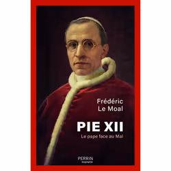 ISBN Pie XII - Le pape face au mal : Le livre de Frédéric Le Moal, histoire, 432 pages