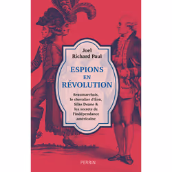 ISBN Espions en révolution - Beaumarchais, le chevalier d'Eon, Silas Deane & les secrets de l'indépendance américaine : Le li ...