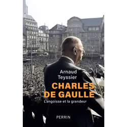 ISBN Charles de Gaulle - L'angoisse et la grandeur : Le livre de Arnaud Teyssier, histoire, 656 pages