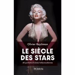 ISBN Le siècle des stars - 40 portraits d'icônes hollywoodiennes : Le livre de Olivier Rajchman, société, 432 pages