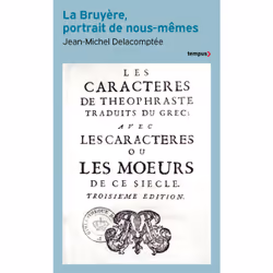 ISBN La Bruyère, portrait de nous-mêmes : Le livre de Jean-Michel Delacomptée, biographie, 192 pages