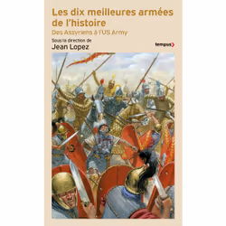 ISBN Les dix meilleures armées de l'histoire - Des assyriens à l'US army : Le livre de, histoire, 231 pages