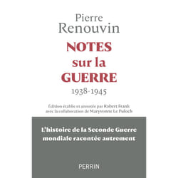 ISBN Notes sur la guerre - 1938 - 1945 : La seconde guerre mondiale racontée autrement : Le livre de Pierre Renouvin