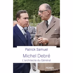 ISBN Michel Debré - Le maître d'oeuvre du Général : Le livre de Patrick Samuel, histoire, 522 pages