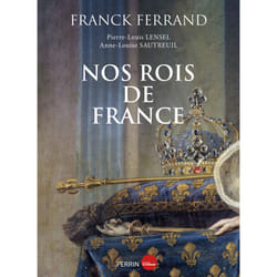ISBN Nos rois de France : Le livre de Franck Ferrand, Anne-Louise Sautreuil, Pierre-Louis Lensel
