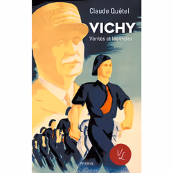 ISBN Vichy, vérités & légendes : Le livre de Claude Quétel, histoire, 272 pages