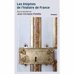 ISBN Les énigmes de l'histoire de France : Le livre de Collectif, histoire, 382 pages